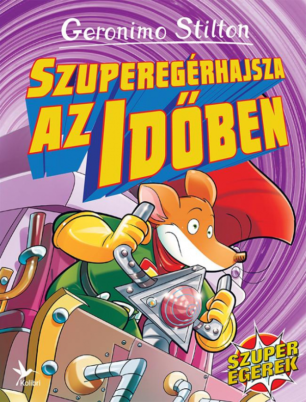Szuperegérhajsza az időben - Geronimo Silton