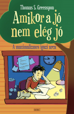 Amikor a jó nem elég jó - A maximalizmus igazi arca