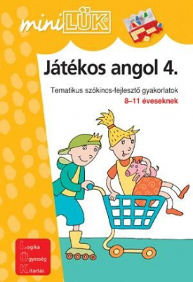 Játékos angol 4 . - Tematikus szókincs-fejlesztő gyakorlatok 8-11 éveseknek LDI304 - miniLÜK