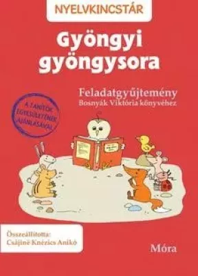Gyöngyi gyöngysora feladatgyűjtemény - Nyelvkincstár