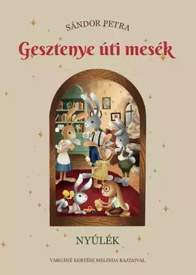Nyúlék - Gesztenye úti mesék 1.