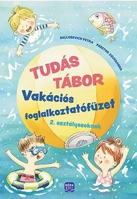 Tudás Tábor 2. - Vakációs foglalkoztatófüzet 2. osztályosoknak
