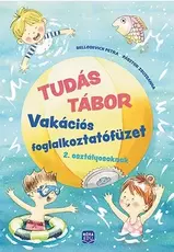 Tudás Tábor 2. - Vakációs foglalkoztatófüzet 2. osztályosoknak