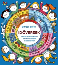 IDŐVERSEK - Versek és mondókák az idő múlásáról óvodásoknak