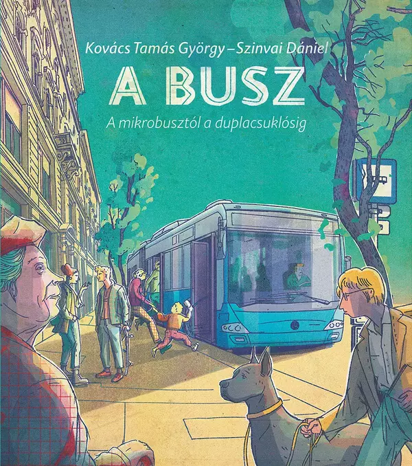 A busz – a mikrobusztól a duplacsuklósig