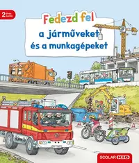 Fedezd fel! - Fedezd fel a járműveket és a munkagépeket