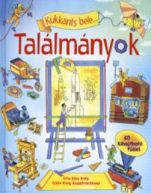 Kukkants bele! - Találmányok