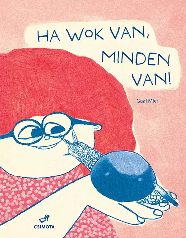 Ha wok van, minden van!