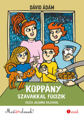 Koppány szavakkal focizik - Most én olvasok! 1.