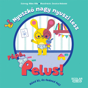 Nyuszkó nagy nyuszi lesz – Pápá, pelus!