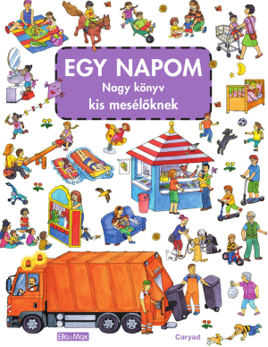 EGY NAPOM nagy könyve kis mesélőknek