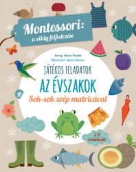 Az évszakok - Montessori foglalkoztató füzet 3-4 éveseknek - Montessori: A világ felfedezése