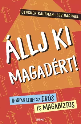 Állj ki magadért! – Hogyan lehetsz erős és magabiztos?
