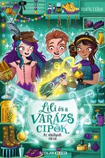 Az elsüllyedt város - Lili és a varázscipők 8.