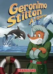 Orkakaland - Geronimo Stilton - A riporter