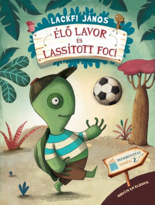 Dombontúli mesék 2. - Élő lavor és lassított foci