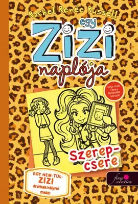 Egy Zizi naplója 9. - Szerepcsere - Egy nem túl ZIZI drámakirálynő meséi