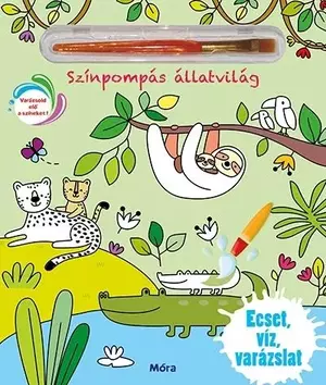 Ecset, víz, varázslat - Színpompás állatvilág