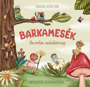 Barkamesék - Az erdei szülinap