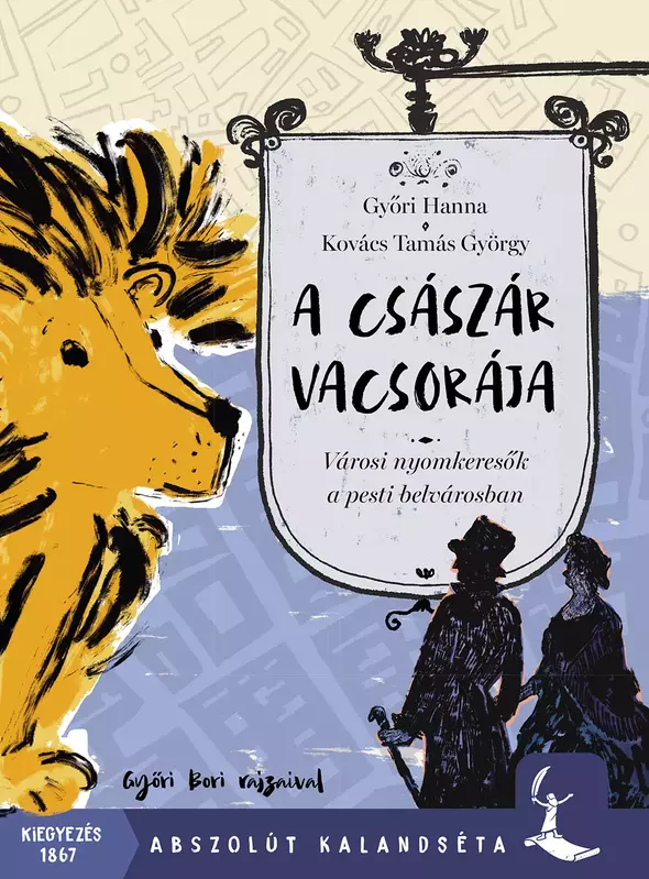 A császár vacsorája - Városi kalandséta a pesti belvárosban