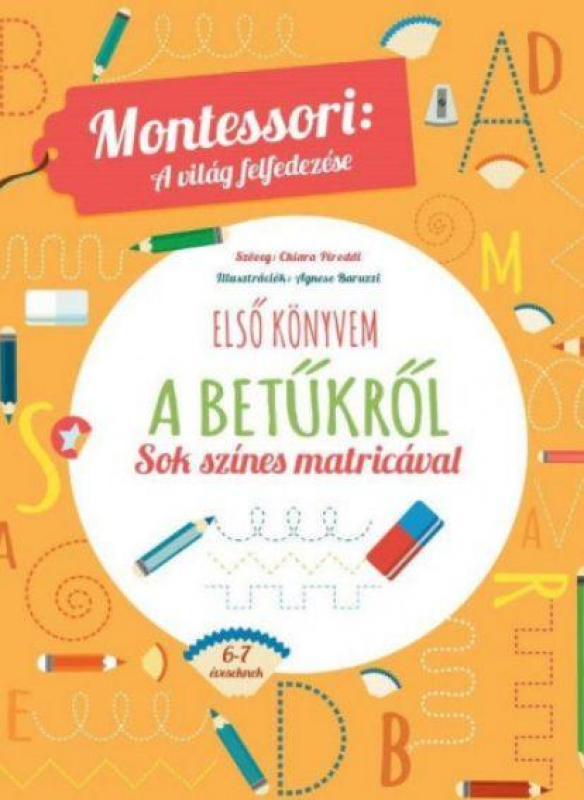 Első könyvem a betűkről - Sok színes matricával - Montessori: A világ felfedezése