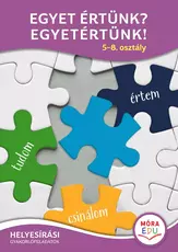 Egyet értünk? - Egyetértünk! 5-8. osztály  - Helyesírási gyakorlófüzet
