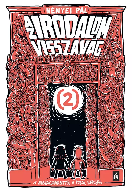 Az irodalom visszavág - A Paradicsomkerttől a Pokol kapujáig - E-book