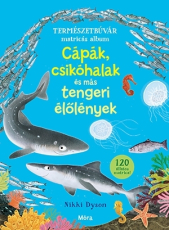 Cápák, csikóhalak és más tengeri élőlények