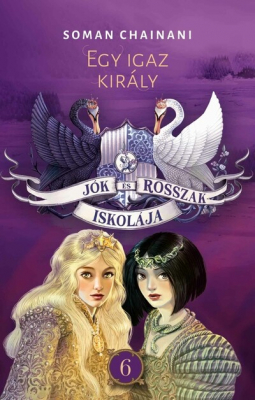 Egy igaz király - Jók és Rosszak Iskolája  6.