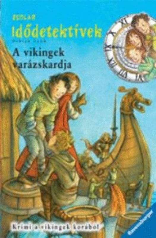 A vikingek varázskardja - Idődetektívek 3.