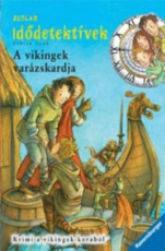 A vikingek varázskardja - Idődetektívek 3.