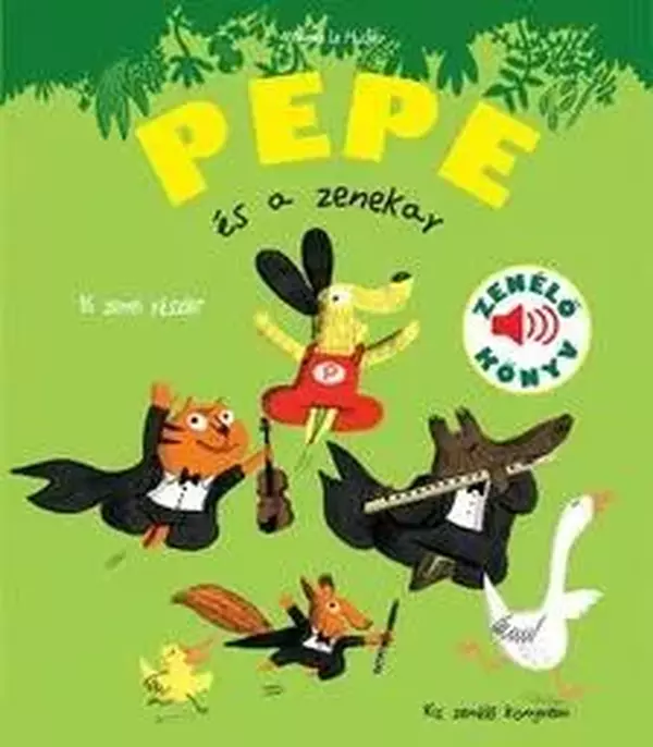 Pepe és a zenekar - Pepe - zenélő könyvek
