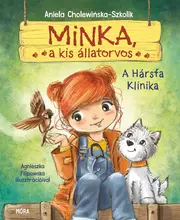 Minka, a kis állatorvos – A Hársfa Klinika