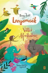Lengemesék - Vilkó Afrikában - Lengemesék 6.