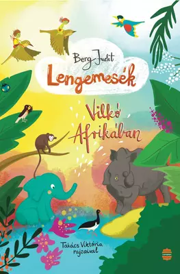 Lengemesék - Vilkó Afrikában - Lengemesék 6.