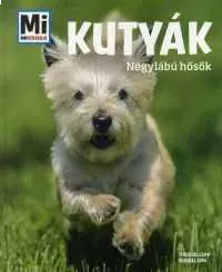 Kutyák - Négylábú hősök