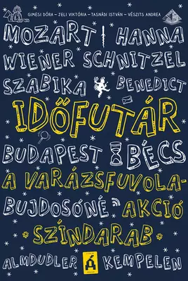 Időfutár - A varázsfuvola-akció - színdarab