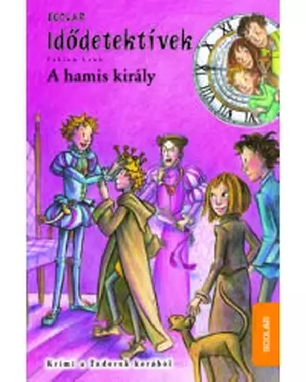 A hamis király - Idődetektívek