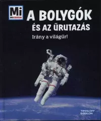 A bolygók és az űrutazás - Irány a világűr!