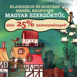 Klasszikus és kortárs könyvek magyar szerzőktől akár 25% kedvezménnyel!