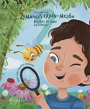 Zümmögés erdőn-mezőn - Bolyhos és Samu