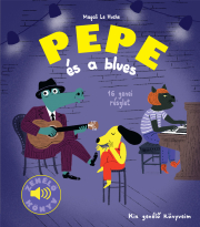 Pepe és a blues - Pepe - zenélő könyvek