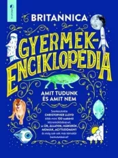 Britannica Enciklopédia gyermekeknek - Amit tudunk és amit nem