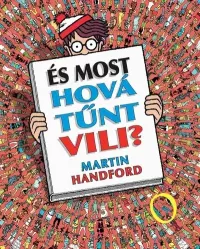 És most hová tűnt Vili?