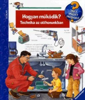 Hogyan működik? Technika az otthonunkban