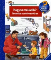 Hogyan működik? Technika az otthonunkban