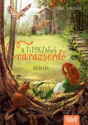 A titokzatos varázserdő 1. – Örökség