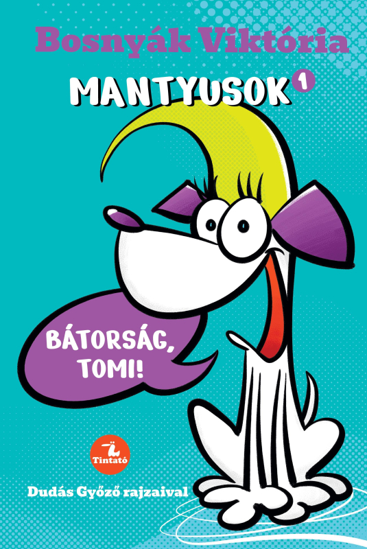 Mantyusok - Bátorság, Tomi!