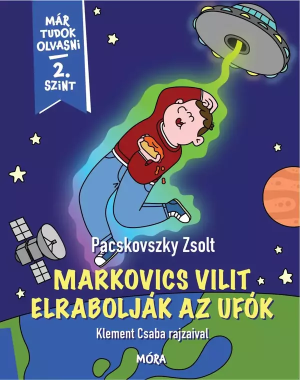 Markovics Vilit elrabolják az ufók - Már tudok olvasni