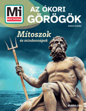 Mi Micsoda - Az ókori görögök